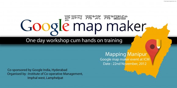 One day hand on training on Mapping Manipur using Google Mapmaker Institute of Co-operative Management(ICM),Lamphelpat
